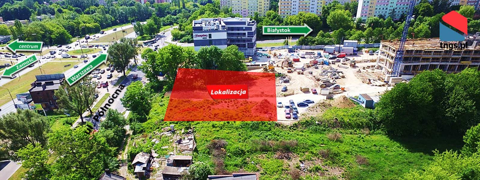 Lublin obok Hampton by Hilton   - TNGS Tomasz Karman - Biuro Obsługi Inwestora - Lublin